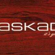 The lyrics MAK MOP of KASKADE is also present in the album It's you, it's me (2003)