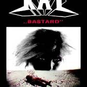The lyrics BASTARD of KAT is also present in the album Bastard (1992)
