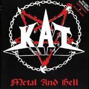 The lyrics DEVILS HOUSE PART I of KAT is also present in the album Metal and hell (1986)