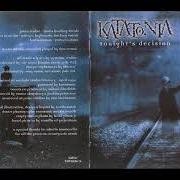 The lyrics BLACK SESSION of KATATONIA is also present in the album Tonights decision (1999)