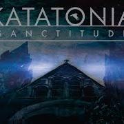 The lyrics UNFURL of KATATONIA is also present in the album Sanctitude (2015)