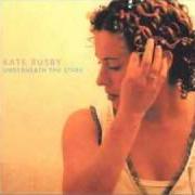 The lyrics LET ME BE of KATE RUSBY is also present in the album Underneath the stars (2003)