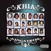 The lyrics THUGMISSES THUGNI*AZ of KHIA is also present in the album Gangstress (2006)
