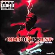 The lyrics GOTTA EAT of KILLAH PRIEST is also present in the album View from masada (2000)