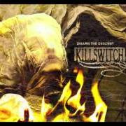 The lyrics THE HELL IN ME of KILLSWITCH ENGAGE is also present in the album Disarm the descent (2013)