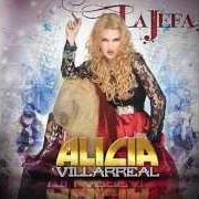 The lyrics SOY LO PEOR of ALICIA VILLARREAL is also present in the album La jefa (2009)