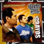 The lyrics Y COMO YO of KINTO SOL is also present in the album 15 rayos (2007)