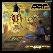 The lyrics FORGIVE & FORGET of ALIEN ANT FARM is also present in the album Up in the attic (2006)