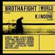 The lyrics THRYGONOMHETRIK LAVABO of KJ-NOONE is also present in the album Brotha fight (2006)