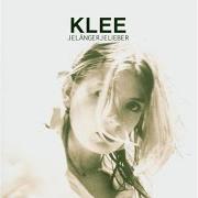 The lyrics WUNSCHFREI of KLEE is also present in the album Jelängerjelieber (2004)
