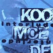 The lyrics INTERLUDE 2 of KOOL MOE DEE is also present in the album Interlude (1994)
