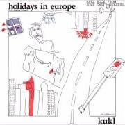 The lyrics PSALM 323 of KUKL is also present in the album Holidays in europe (1986)