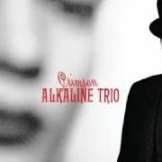 The lyrics STAINED IN SATIN of ALKALINE TRIO is also present in the album Crimson (2005)