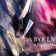 The lyrics THERE IS A WAY (DEMO VERSION) of LABYRINTH is also present in the album 6 days to nowhere (2007)