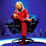 The lyrics INTROLUDE / GAL NO WORRY of LADY SAW is also present in the album Passion (1997)