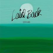 The lyrics GET LAID BACK of LAID BACK is also present in the album Cosyland (2012)