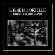 The lyrics EIN BLICK ZURÜCK of L'AME IMMORTELLE is also present in the album Durch fremde hand (2008)
