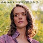 The lyrics OH SO MANY YEARS of LAURA CANTRELL is also present in the album When the roses bloom again (2002)