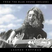 The lyrics RARE NEW DISEASE of LAUREN HOFFMAN is also present in the album From the blue house (1999)