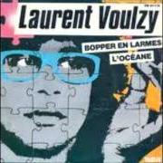 The lyrics LIEBE of LAURENT VOULZY is also present in the album Bopper en larmes (1983)