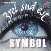 The lyrics CLIPE (DANCE VERSION) of 3REI SUD EST is also present in the album Symbol (2003)