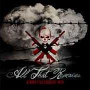The lyrics A WAR YOU CANNOT WIN of ALL THAT REMAINS is also present in the album A war you cannot win (2012)