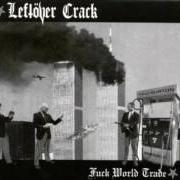 The lyrics SUPER TUESDAY of LEFTOVER CRACK is also present in the album Fuck world trade (2004)