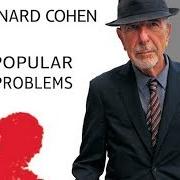 The lyrics SLOW of LEONARD COHEN is also present in the album Popular problems (2014)
