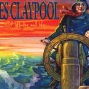 The lyrics NOTHIN' VENTURED of LES CLAYPOOL is also present in the album Of whales and woe