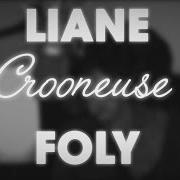 The lyrics J'ÉCOUTE DE LA MUSIQUE SAOULE of LIANE FOLY is also present in the album Crooneuse (2016)