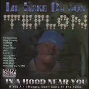 The lyrics ALL BECAUSE of LIL KEKE DA DON is also present in the album Teflon: in a hood near you (2005)