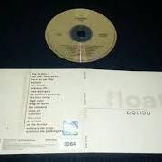 The lyrics VALENTINE of LIQUIDO is also present in the album Float (2005)