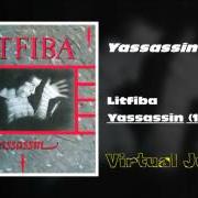 The lyrics YASSASSIN (RADIO EDIT) of LITFIBA is also present in the album Yassassin (1984)