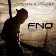 The lyrics FAILURE'S NO OPTION of LLOYD BANKS is also present in the album F.N.O. (failure's no option) (2013)