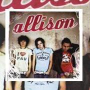 The lyrics AQUI of ALLISON is also present in the album Allison (2006)