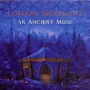 The lyrics NEVER-ENDING ROAD (AMHRÁN DUIT) of LOREENA MCKENNITT is also present in the album An ancient muse (2006)