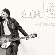 The lyrics ALGO PRESTADO of LOS SECRETOS is also present in the album Algo prestado (2015)