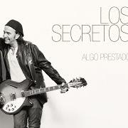 The lyrics SENTÉMONOS A HABLAR of LOS SECRETOS is also present in the album Algo prestado (2015)