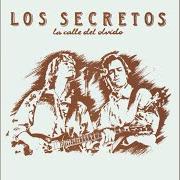 The lyrics NO VUELVAS NUNCA MÁS of LOS SECRETOS is also present in the album La calle del olvido (1989)