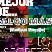 The lyrics HOY NO of LOS SECRETOS is also present in the album Algo más (1983)