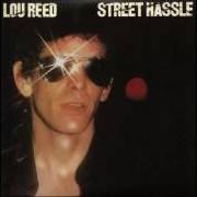 The lyrics REAL GOOD TIME TOGETHER of LOU REED is also present in the album Street hassle (1978)