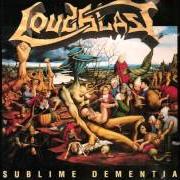 The lyrics WISDOM (FARTHER ON) of LOUDBLAST is also present in the album Sublime dementia (1993)