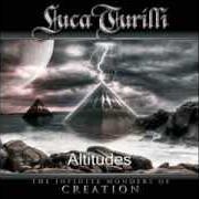 The lyrics ALTITUDES of LUCA TURILLI is also present in the album The infinite wonders of creation (2006)