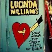 The lyrics ONE MORE DAY of LUCINDA WILLIAMS is also present in the album Down where the spirit meets the bone (2014)