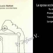 The lyrics LA SPOSA OCCIDENTALE of LUCIO BATTISTI is also present in the album La sposa occidentale (1990)
