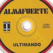 The lyrics TODO ES EN VANO, SI NO HAY AMOR of ALMAFUERTE is also present in the album Ultimando (2004)