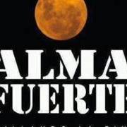 The lyrics LA LLAGA of ALMAFUERTE is also present in the album Trillando la fina (2012)