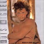 The lyrics SOY UN PERDEDOR of LUIS MIGUEL is also present in the album Busca una mujer (1988)