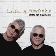 The lyrics DE REPENTE of LULU SANTOS is also present in the album Lulu & nelsinho (2016)