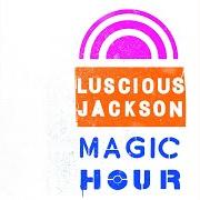The lyrics 3 SECONDS TO CROSS of LUSCIOUS JACKSON is also present in the album Magic hour (2013)